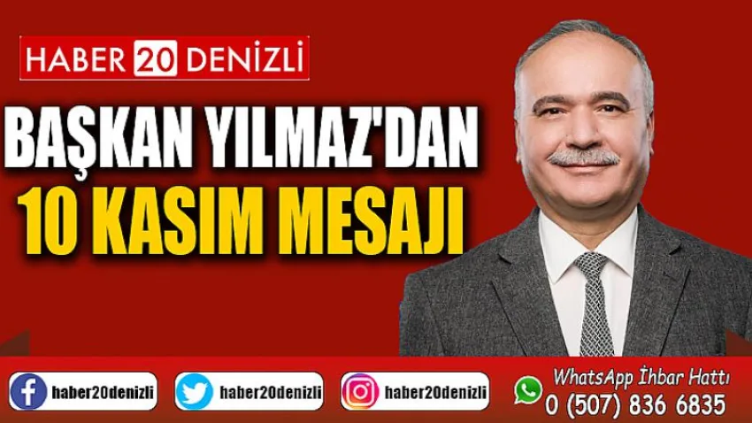 Başkan Yılmaz'dan 10 Kasım Mesajı
