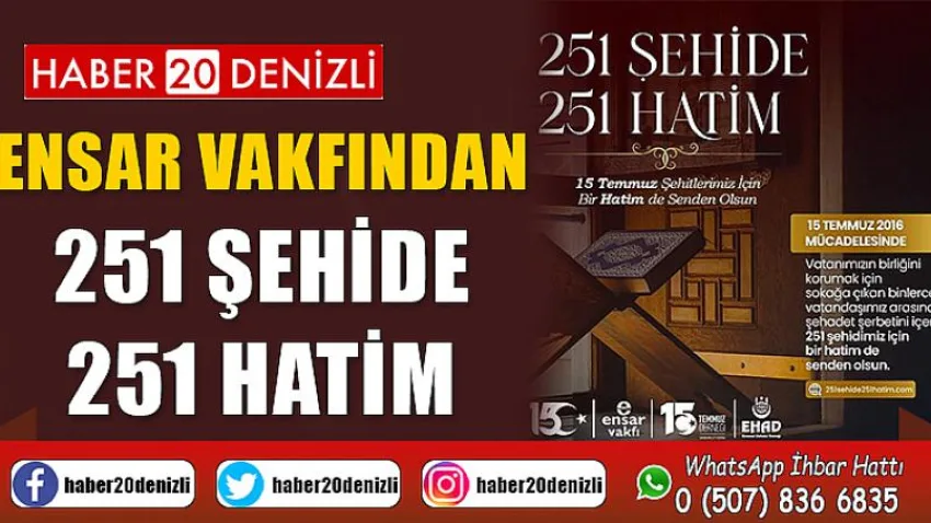 Ensar Vakfından 251 Şehide 251 Hatim