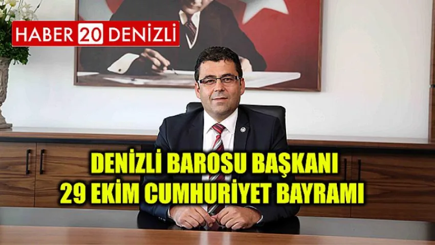 Denizli Barosu Başkanı 29 EKİM CUMHURİYET BAYRAMI