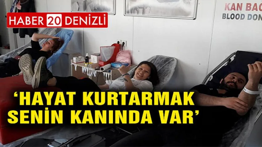 ‘Hayat Kurtarmak Senin Kanında Var’