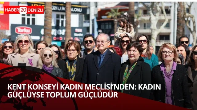 Kent Konseyi Kadın Meclisi’nden Kadın güçlüyse toplum güçlüdür