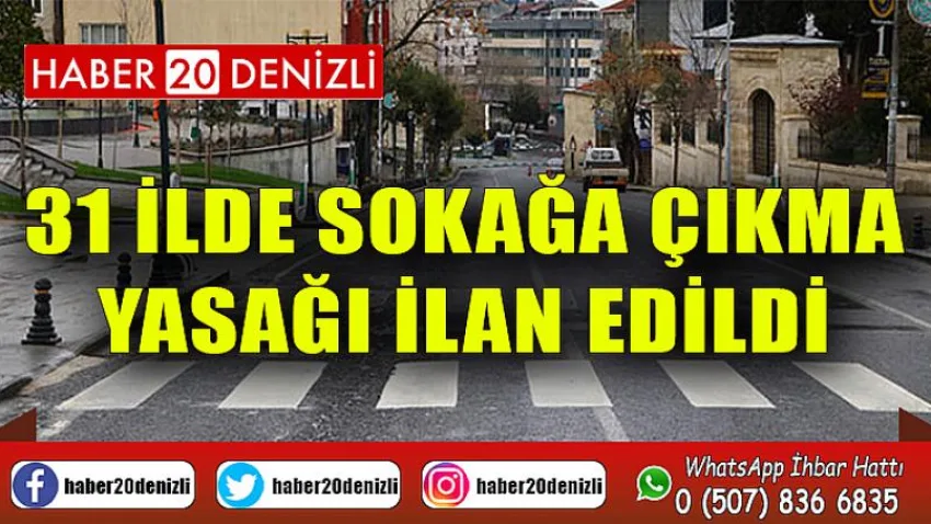 31 İlde Sokağa Çıkma Yasağı İlan Edildi