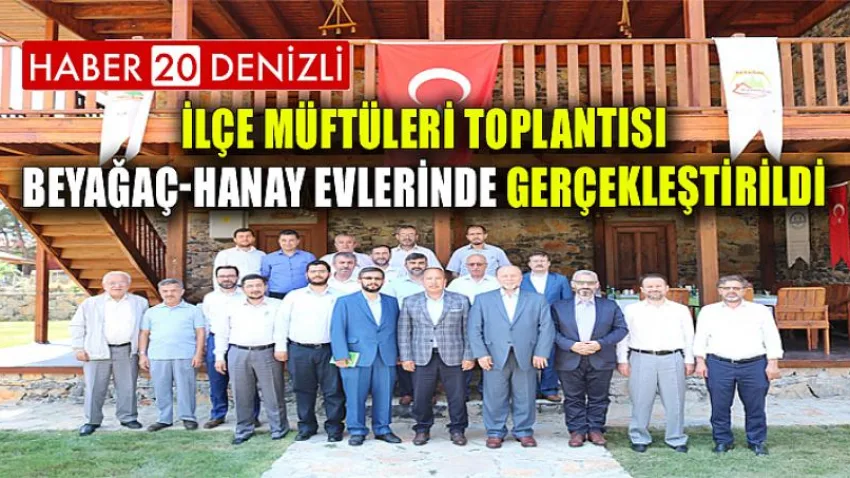 İlçe Müftüleri Toplantısı Beyağaç-Hanay Evlerinde Gerçekleştirildi