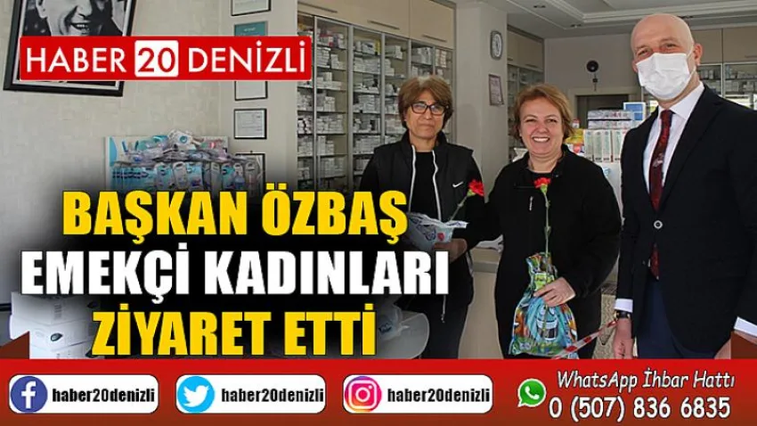 Başkan Özbaş, emekçi kadınları ziyaret etti