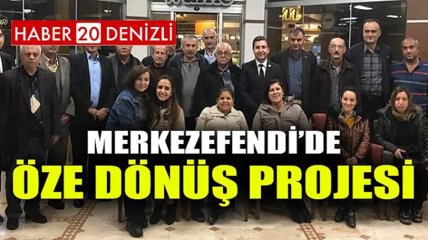 Merkezefendi’de Öze Dönüş Projesi