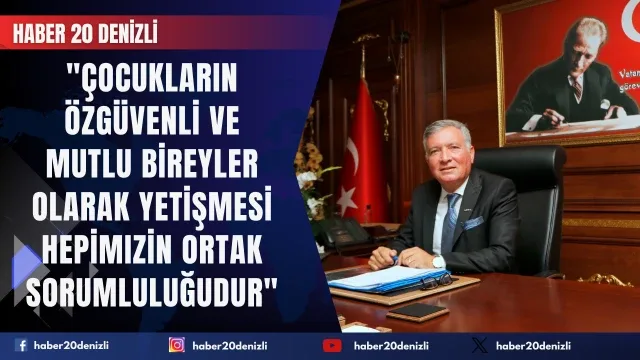 Başkan Kepenek: "Çocukların özgüvenli ve mutlu bireyler olarak yetişmesi hepimizin ortak sorumluluğudur"