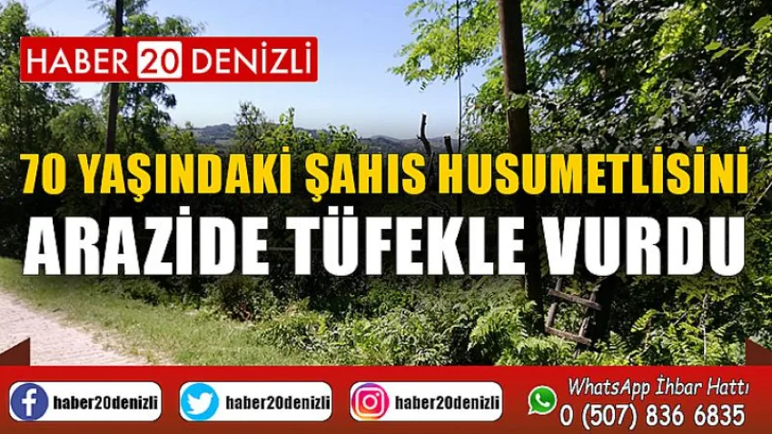 70 yaşındaki şahıs husumetlisini arazide tüfekle vurdu