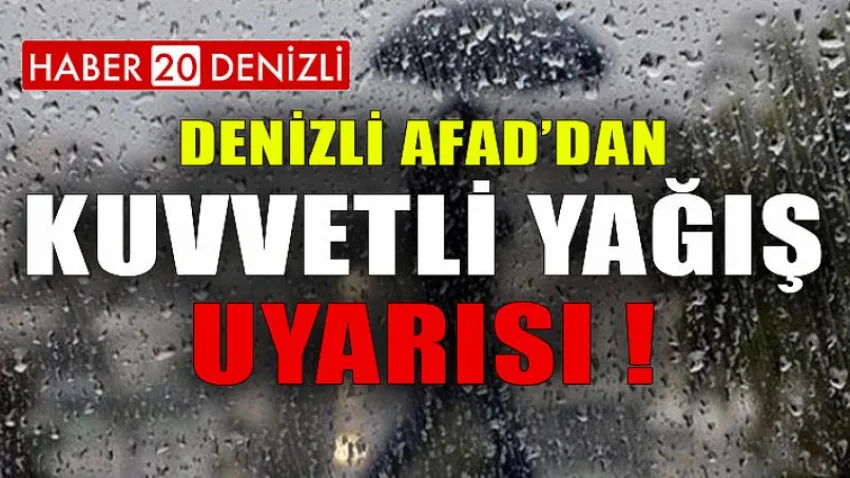 Denizli AFAD'dan Kuvvetli Yağış Uyarısı