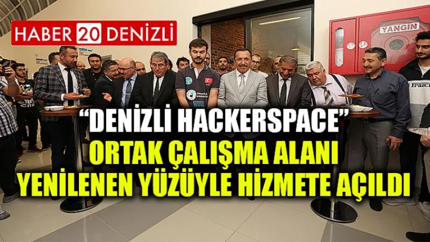 “Denizli HACKERSPACE” Ortak Çalışma Alanı Yenilenen Yüzüyle Hizmete Açıldı