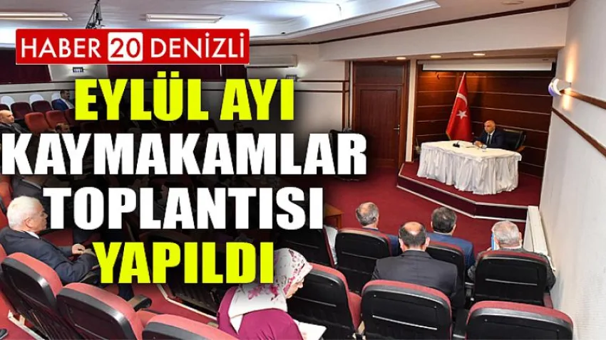 Eylül Ayı Kaymakamlar Toplantısı Yapıldı