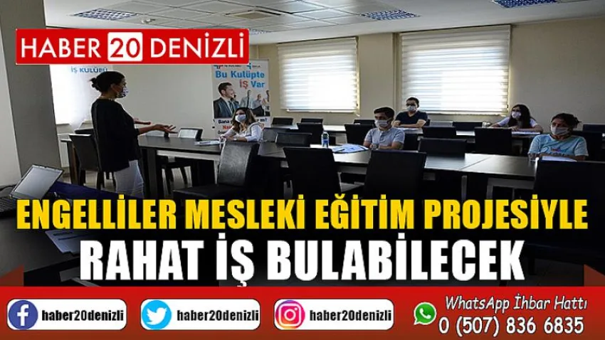 Engelliler mesleki eğitim projesiyle rahat iş bulabilecek