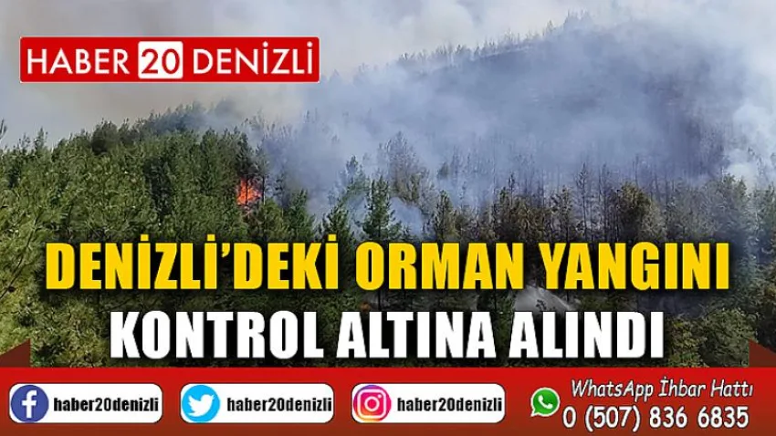Denizli’deki orman yangını kontrol altına alındı