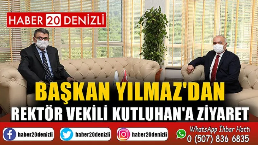 Başkan Yılmaz'dan Rektör Vekili Kutluhan'a Ziyaret