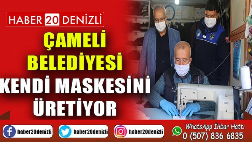 Çameli Belediyesi Kendi Maskesini Üretiyor