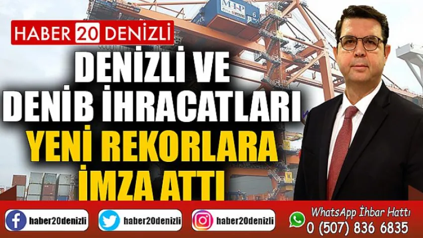 Denizli ve DENİB ihracatları yeni rekorlara imza attı