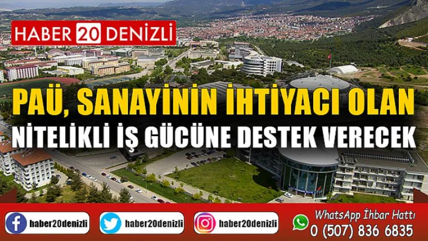 PAÜ, Sanayinin İhtiyacı Olan Nitelikli İş Gücüne Destek Verecek