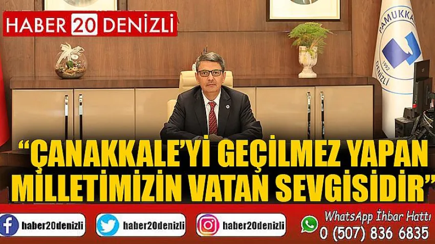 Çanakkale’yi Geçilmez Yapan Milletimizin Vatan Sevgisidir