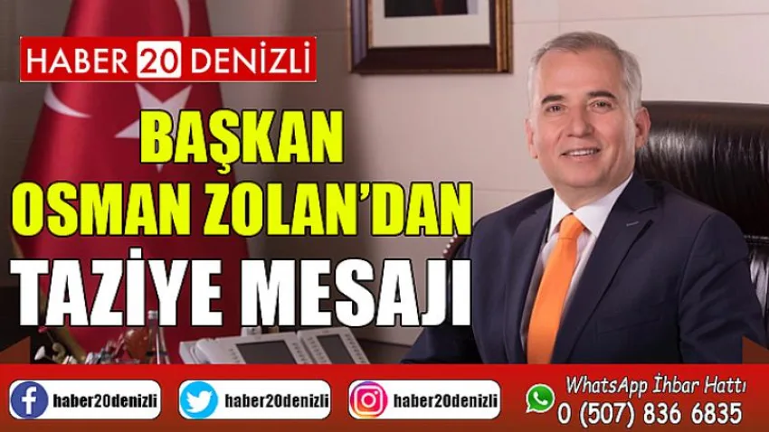 Başkan Osman Zolan’dan taziye mesajı