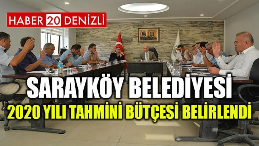 Sarayköy Belediyesi, 2020 yılı tahmini bütçesi belirlendi