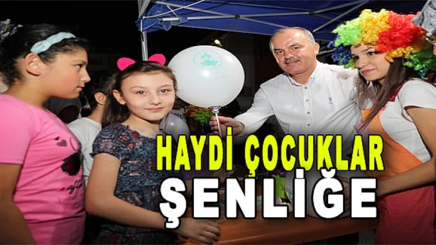 Haydi Çocuklar Şenliğe!