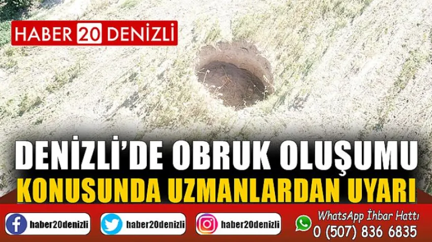 Denizli’de obruk oluşumunu konusunda uzmanlardan uyarı