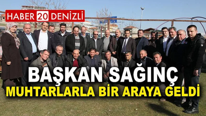 Başkan Sağınç Muhtarlarla Bir Araya Geldi