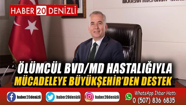 Ölümcül BVD/MD hastalığıyla mücadeleye Büyükşehir’den destek