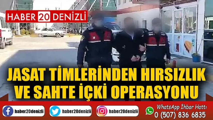 JASAT timlerinden hırsızlık ve sahte içki operasyonu