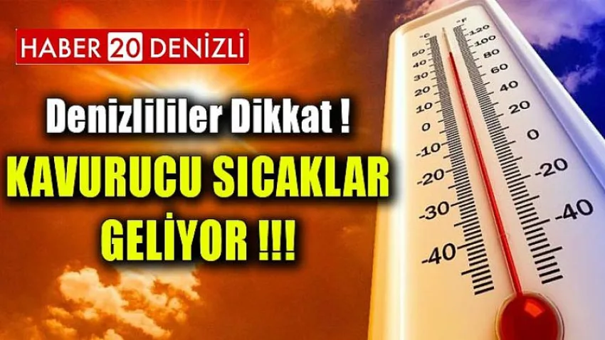 Kavurucu Sıcaklar Geliyor !