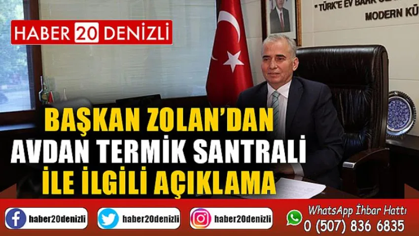 Başkan Zolan’dan Avdan Termik Santrali ile ilgili açıklama