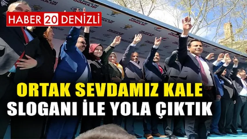 Ortak Sevdamız Kale Sloganı ile Yola Çıktık