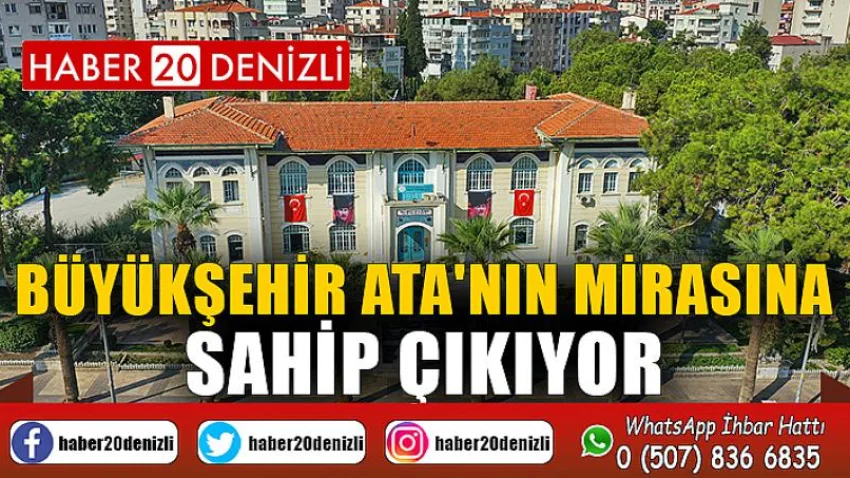 Büyükşehir Ata'nın mirasına sahip çıkıyor