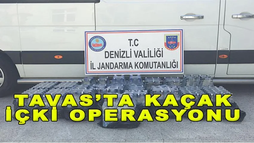 Tavas’ da Kaçak İçki Operasyonu