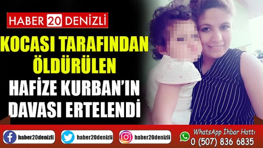 Kocası tarafından öldürülen Hafize Kurban’ın davası ertelendi