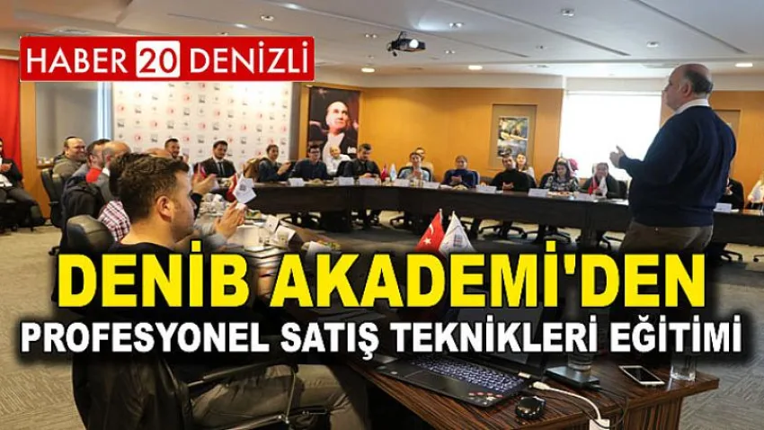 DENİB Akademi'den Profesyonel Satış Teknikleri Eğitimi