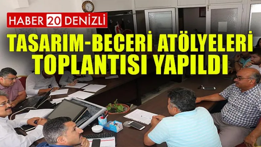 Tasarım-Beceri Atölyeleri Toplantısı Yapıldı