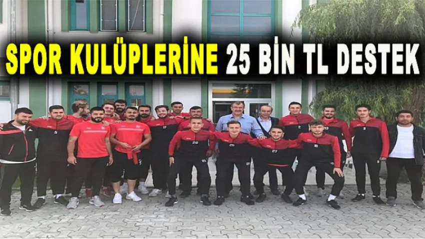 Spor Kulüplerine 25 Bin Tl Destek