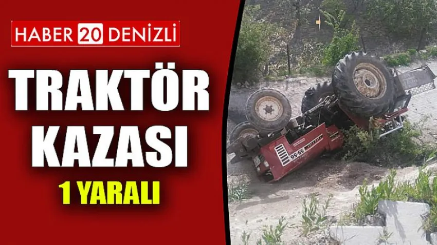 Traktör Kazası: 1 Yaralı