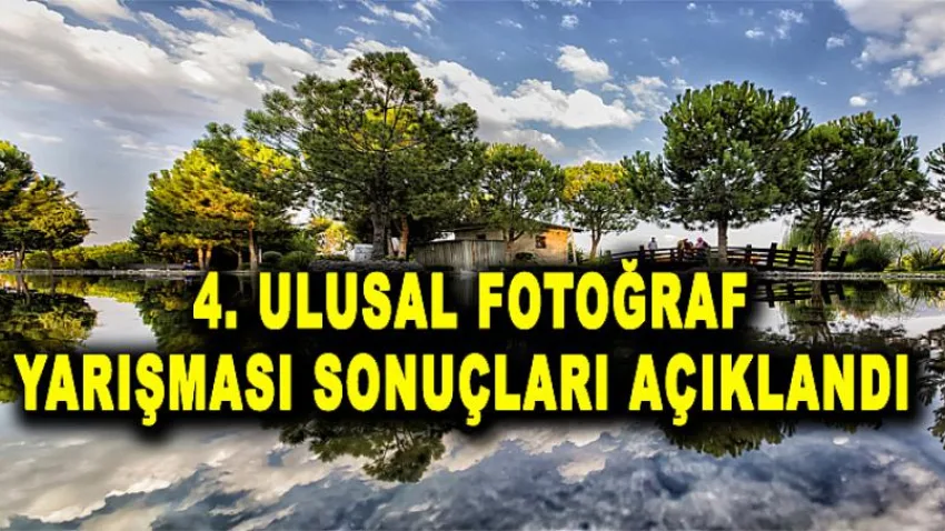 4. Ulusal Fotoğraf Yarışması Sonuçları Açıklandı
