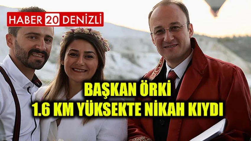 Başkan Örki 1.6 Km Yüksekte Nikah Kıydı