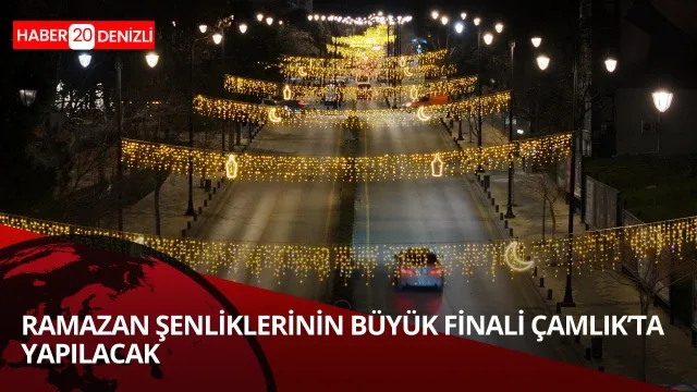 Çamlık Ramazan ışıklarıyla aydınlandı
