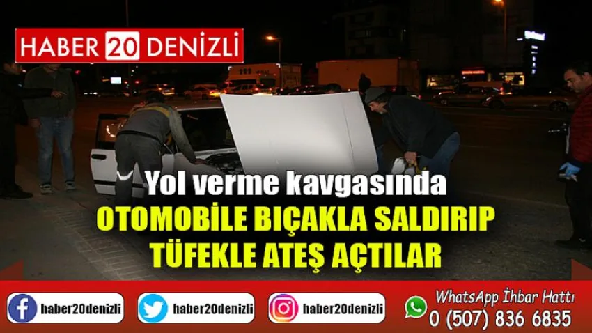 Yol verme kavgasında otomobile bıçakla saldırıp tüfekle ateş açtılar