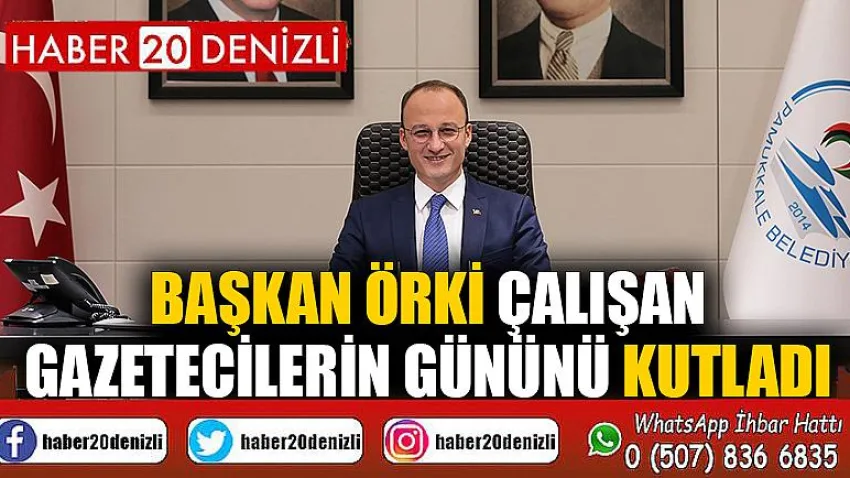 Başkan Örki Çalışan Gazetecilerin Gününü Kutladı