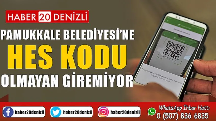 Pamukkale Belediyesi’ne Hes Kodu Olmayan Giremiyor