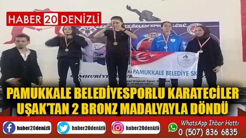 Pamukkale Belediyesporlu Karateciler Uşak’tan 2 Bronz Madalyayla Döndü
