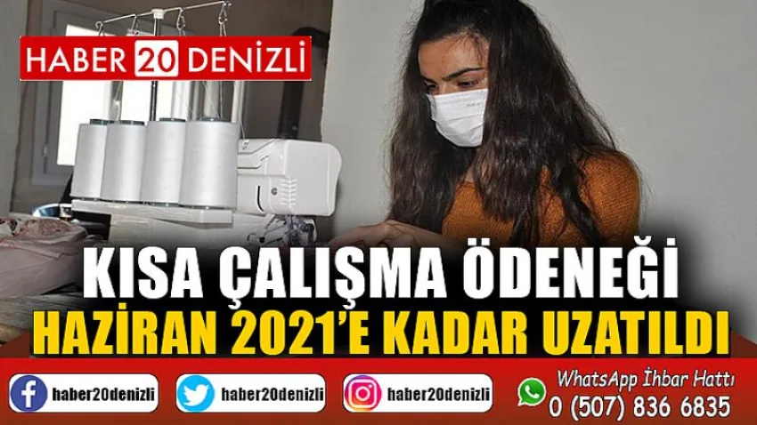 Kısa çalışma ödeneği Haziran 2021’e kadar uzatıldı