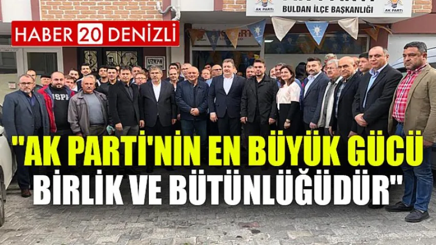 ''AK Parti'nin en büyük gücü birlik ve bütünlüğüdür''