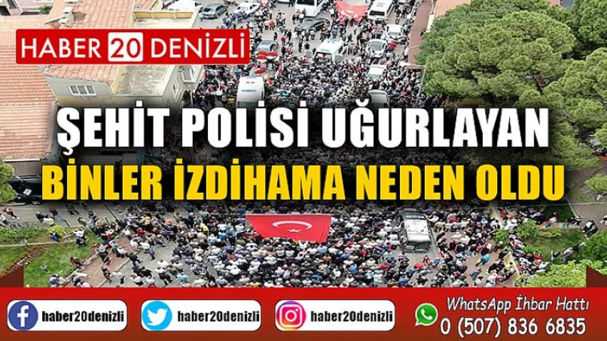 Şehit Polisi uğurlayan binler izdihama neden oldu