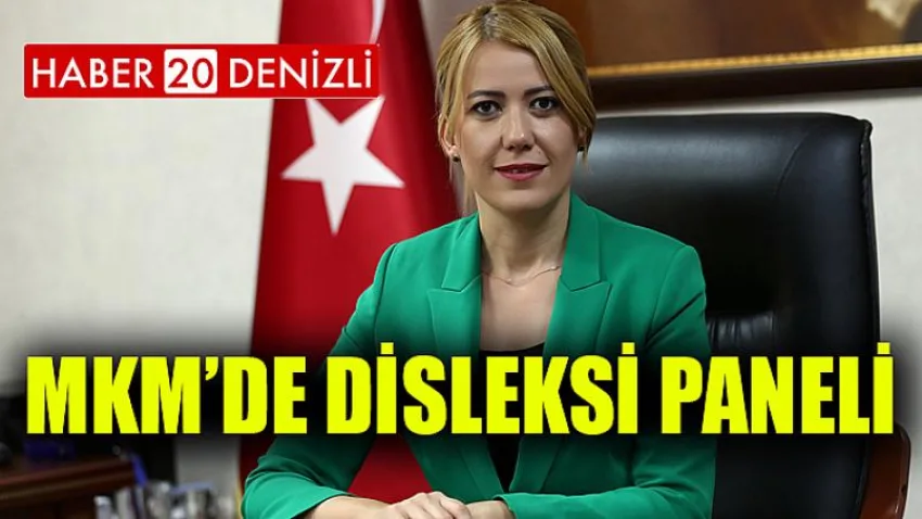 Mkm’de Disleksi Paneli