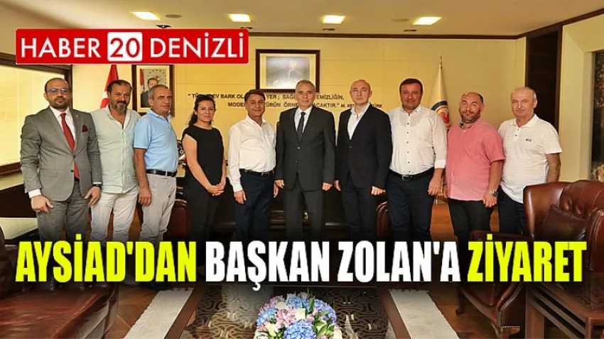 AYSİAD'dan Başkan Zolan'a ziyaret